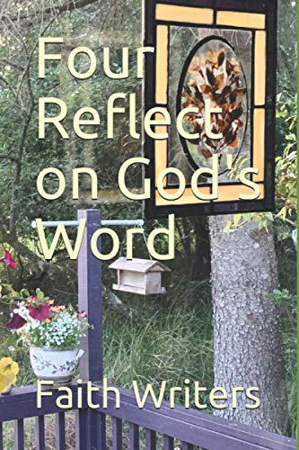 Four Reflect on God’s Word