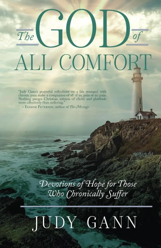 The God of All Comfort: Devotions of Hope for Those Who Chronically Suffer