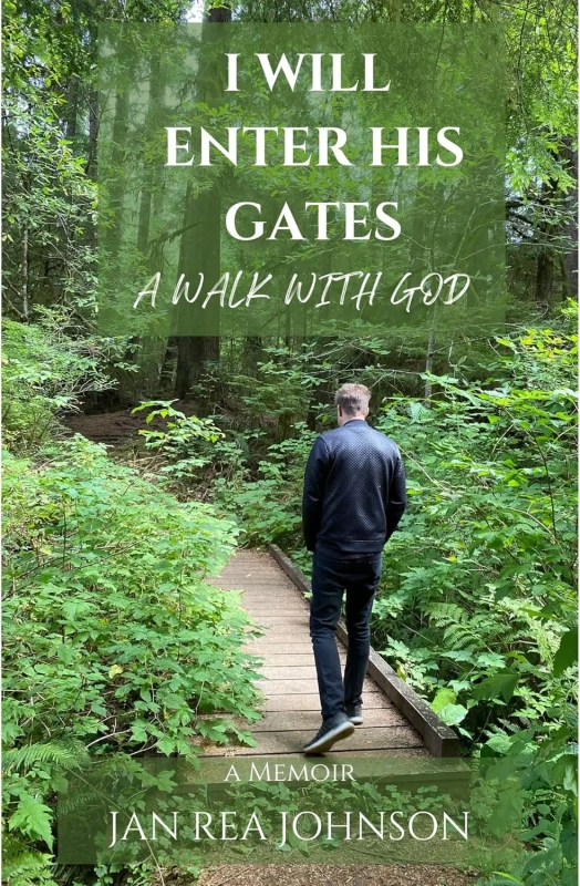 I Will Enter His Gates, A Walk With God