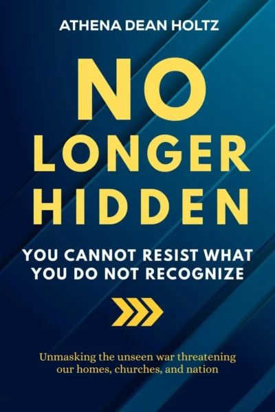 No Longer Hidden by Athena Dean Holtz